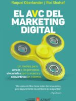 El AVC del marketing digital:Un modelo para atraer a las personas, vincularles con tu marca y convertirlas en clientes