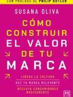 Cómo construir el valor de tu marca:Lidera la cultura, haz tu marca relevante, recluta consumidores masivamente