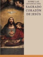 Meditaciones sobre las letanías del Sagrado Corazón de Jesús:Preparadas por sacerdotes del Instituto del Verbo Encarnado