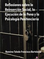 Reflexiones sobre la Reinserción Social, la Ejecución de la Pena y la Psicología Penitenciaria