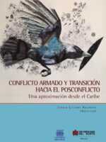 Conflicto armado y transición hacia el posconflicto:Una aproximación desde el Caribe