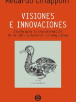 Visiones e Innovaciones:Diseño para la transformación de la cultura social contemporanea