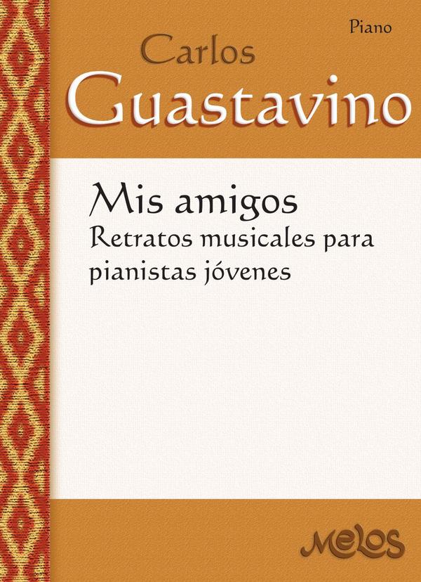 BA12586 – Mis amigos:Retratos musicales para pianistas jóvenes