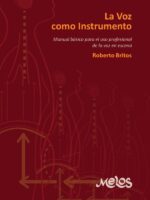 MEL2102 - La Voz como instrumento:Manual básico para el uso profesional de la voz en escena