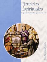 Ejercicios Espirituales:Según el Método de San Ignacio de Loyola