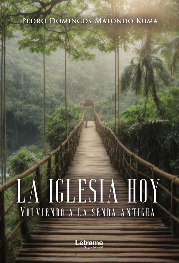 La iglesia hoy:Volviendo a la senda antigua