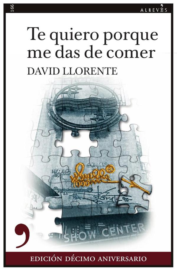 Te quiero porque me das de comer (Décimo aniversario)