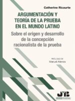 Argumentación y teoría de la prueba en el mundo latino:Sobre el origen y desarrollo de la concepción racionalista de la prueba