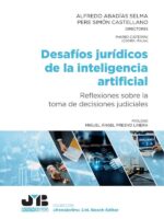 Desafíos jurídicos de la inteligencia artificial :Reflexiones sobre la toma de decisiones judiciales