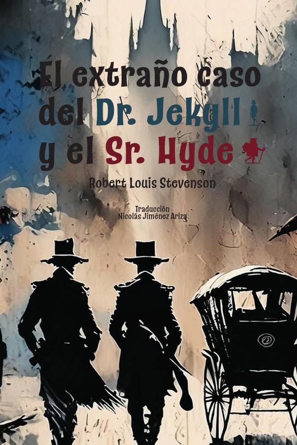 El extraño caso del Dr. Jekyll y el Sr. Hyde