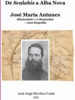 De Scalabis A Alba Nova:José Maria Antunes - missionário e colonizador