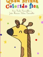 Quem Brinca, Colorido Fica