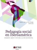 Pedagogía social en Iberoamérica:Fundamentos, ámbitos y retos para la acción socioeducativa