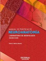 Manual de prácticas de Neuroanatomía :Laboratorio de morfología 2da edición