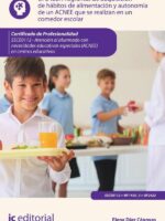 Programas de adquisición de hábitos de alimentación y autonomía de un ACNEE que se realizan en un comedor escolar. SSCE0112 - Atención al alumnado con necesidades educativas especiales (ACNEE) en centros educativos