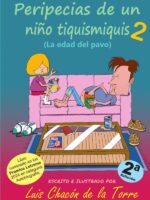 Peripecias de un niño tiquismiquis 2. 2ª Edición:(La edad del pavo)