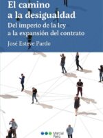 El camino a la desigualdad:Del imperio de la ley a la expansión del contrato