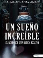 Un sueño increible: el romance que nunca existió