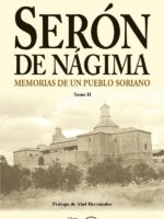 Serón de Nágima. Memorias de un pueblo soriano. Tomo II