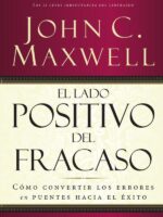 El lado positivo del fracaso:Cómo convertir los errores en puentes hacia el éxito