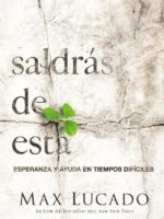 Saldrás de esta:Esperanza y ayuda en tiempos difíciles