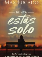 Nunca estás solo:Confía en el milagro de la presencia y el poder de Dios