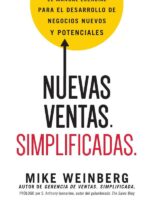 Nuevas ventas. Simplificadas.:El manual esencial para el desarrollo de posibles y nuevos negocios