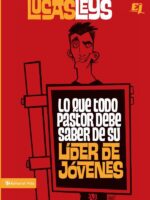 Lo que todo pastor debe saber de su líder de jóvenes