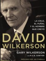 David Wilkerson:La cruz, el puñal y el hombre que creyó