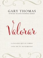 Valorar:La palabra que lo cambia todo en tu matrimonio