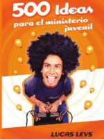 500 Ideas para el ministerio juvenil