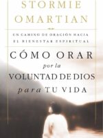 Cómo orar por la voluntad de Dios para tu vida:Un camino de oración hacia el bienestar espiritual