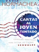 Cartas al joven tentado:Consejos prácticos para evitar las caídas sexuales