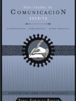 Habilidades de comunicación escrita:Asertividad + persuasión + alto impacto