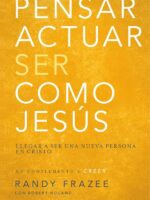 Pensar, actuar, ser como Jesús:Llegar a ser una nueva persona en Cristo