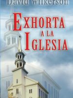 David Wilkerson exhorta a la iglesia