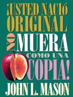¡Usted nació original, no muera como una copia!