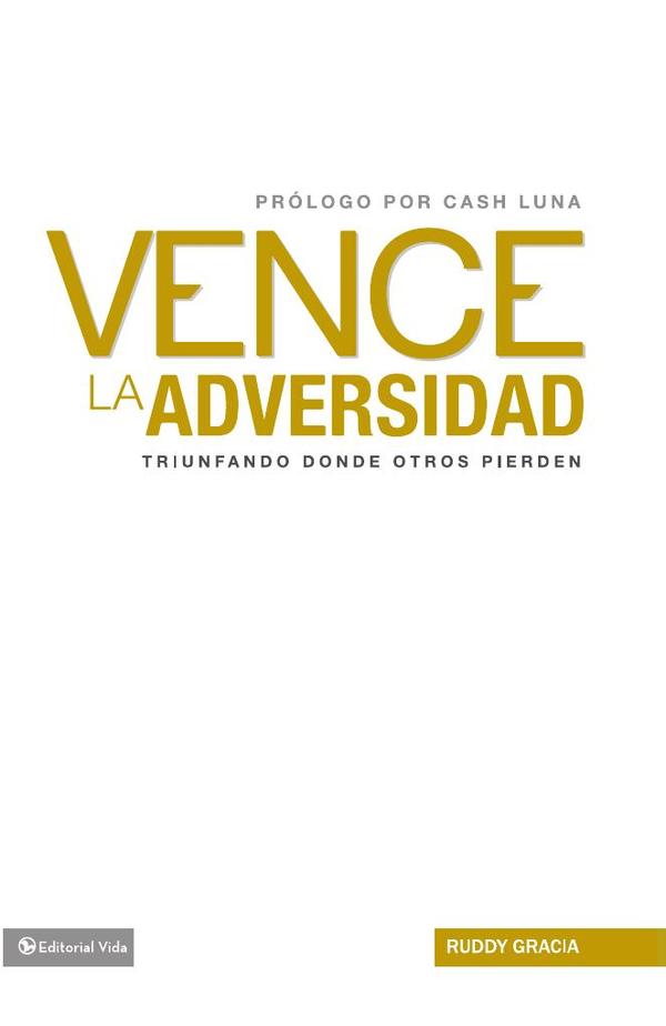 Vence la adversidad:Triunfando done otros pierden