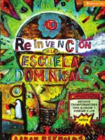 La reinvención de la escuela dominical:Técnicas transformadoras para enseñar y cautivar a los niños