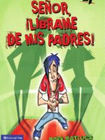 Señor, líbrame de mis padres