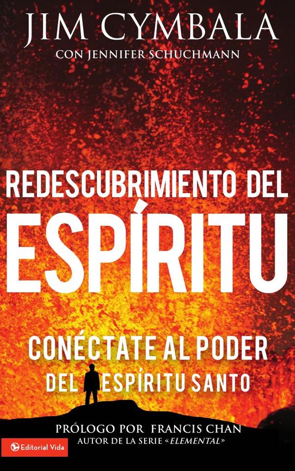 Redescubrimiento del Espíritu:Conéctate al poder del Espíritu Santo