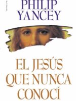 El Jesús que nunca conocí