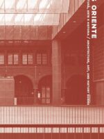 Campus Oriente:Guías de arquitectura, arte e historia / Architecture, Art and History Guides