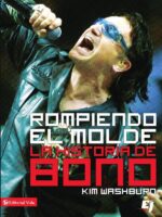 Rompiendo el molde, la historia de Bono