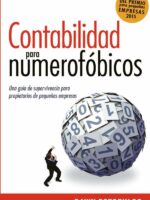 Contabilidad para numerofóbicos:Una guía de supervivencia para propietarios de pequeñas empresas