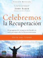 Celebremos la recuperación Guía del líder - Edición Revisada:Un programa de recuperación basado en ocho principios de las bienaventuranzas