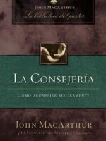 La consejería:Cómo aconsejar bíblicamente