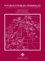 Futuros posibles: Pedernales:Visiones para la reactivación urbana