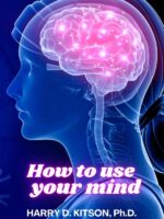 How to Use your Mind