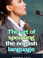 The art of speaking the english language